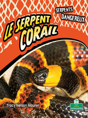 cover image of Le serpent corail (Coral Snakes)